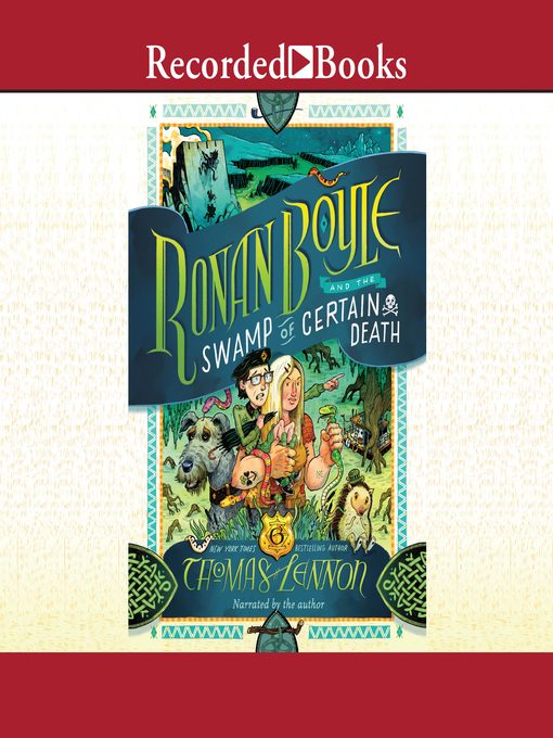 Title details for Ronan Boyle and the Swamp of Certain Death by Thomas Lennon - Available